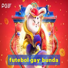 futebol gay bunda